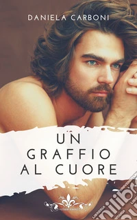 Un graffio al cuore libro