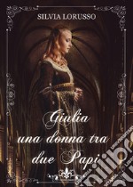 Giulia una donna tra due Papi libro