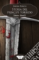 Inverno. Storia del Principe Torbido. Vol. 2