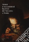 Artisti e committenti lucchesi del Seicento a Roma libro