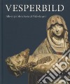 Vesperbild. Alle origini della Pietà di Michelangelo. Catalogo della mostra (Milano, 13 ottobre 2018-13 gennaio 2019). Ediz. illustrata libro di Mazzotta A. (cur.) Salsi C. (cur.)