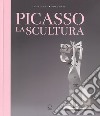 Picasso. La scultura. Catalogo della mostra (Roma, 24 ottobre 2018-3 febbraio 2019). Ediz. illustrata libro