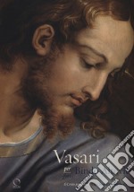 Vasari per Bindo Altoviti. Il Cristo portacroce-Vasari for Bindo Altoviti. The Christ Carrying the Cross. Ediz. a colori libro