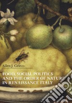 Food, social politics and the order of nature in Renaissance Italy