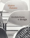 Marco Zanuso. Architettura e design libro
