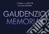 Gaudenzio memorial. Ediz. illustrata libro