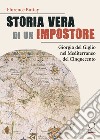 Storia vera di un impostore. Giorgio del Giglio nel Mediterraneo del Cinquecento libro