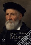 Giovan Battista Moroni. Ritorno ad Albino. Ediz. a colori libro