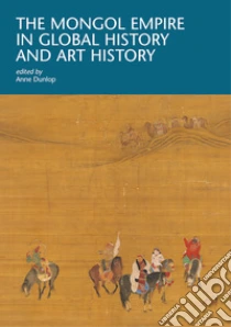 The mongol empire in global history and art history