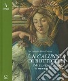 La «calunnia» di Botticelli. Politica, vizi e virtù civili a Firenze nel Rinascimento. Ediz. illustrata libro