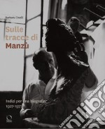 Sulle tracce di Manzù. Indizi per una biografia, 1927-1977 libro