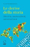 Le derive della storia. Identità, nazionalismi, universalismi libro di Subrahmanyam Sanjay