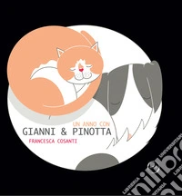 Un anno con Gianni e Pinotta. Ediz. a colori libro