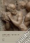Michelangelo: le opere giovanili. Nuove acquisizioni libro di Acidini C. (cur.) Cecchi A. (cur.)