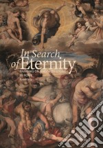 In search of eternity. Painting on and with stone in in Rome. Itinerary. Ediz. illustrata libro