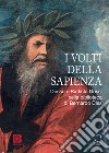 I volti della sapienza. Dosso e Battista Dossi nella biblioteca di Bernardo Cles. Ediz. illustrata libro