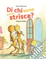 Di chi sono queste strisce? Ediz. a colori libro