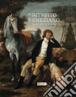 Il ritratto veneziano dell'Ottocento. Ediz. a colori libro