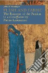 Flesh and fabric. The raiment of the Passion in a «Crucifixion» by Pietro Lorenzetti libro