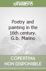 Poetry and painting in the 16th century. G.b. Marino libro