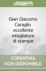 Gian Giacomo Caraglio eccellente intagliatore di stampe libro