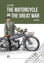 The motorcycle in the Great War. Vol. 2 libro