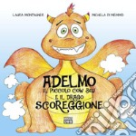 Adelmo il piccolo cow boy. E il drago scoreggione libro