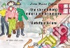 Una storia belluria minoria col ciricuncoria. Le fiabe di nonna Laura libro di Romano Colferai Laura