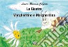 La giostra. Margheritino e Margheritina. Le fiabe di nonna Laura libro di Romano Colferai Laura