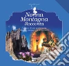 Nonna Montagna racconta. Cronaca di una quarantena. Favole al tempo del Coronavirus libro di Fornari Antonella