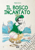 Il bosco incantato libro