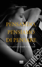 Pensando, pensiamo di pensare. Pensieri sparsi tra le fotografie di Diego Landi libro