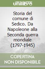 Storia del comune di Sedico. Da Napoleone alla Seconda guerra mondiale (1797-1945)