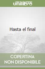 Hasta el final libro