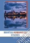 Mantua Humanistic Studies. Vol. 2 libro di Roni R. (cur.)