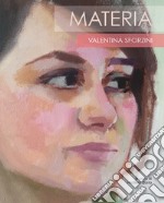 Materia. Valentina Sforzini libro