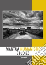Mantua Humanistic Studies. Vol. 3 libro