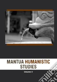 Mantua humanistic studies. Vol. 5
