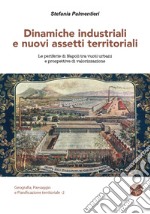 Dinamiche industriali e nuovi assetti territoriali. Le periferie di Napoli tra vuoti urbani e prospettive di valorizzazione libro