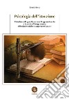 Psicologia dell'istruzione. Orientare e dirigere il processo di apprendimento e la pratica d'insegnamento: riflessioni teoriche e suggerimenti pratici libro