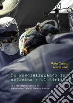 Lo specializzando in medicina e il diritto libro