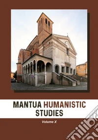 Mantua humanistic studies. Vol. 10