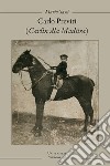 Carlo Previti (Carlìn dla Madüra) libro di Sassi Mario