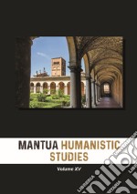 Mantua humanistic studies. Vol. 15 libro