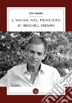 L'anima nel pensiero di Michel Henry