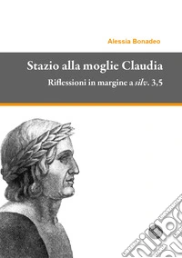 Stazio alla moglie Claudia. Riflessioni in margine a silv. 3,5