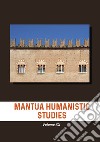 Mantua humanistic studies. Vol. 20 libro