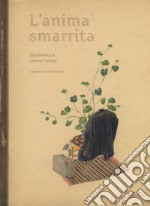 L'anima smarrita. Ediz. a colori libro