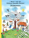 Primavera. I libri delle stagioni. Ediz. a colori libro