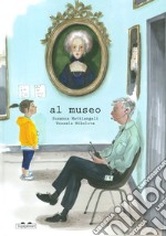 Al museo. Ediz. a colori libro